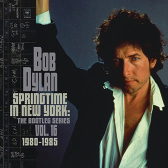 "Springtime In New York" album by Bob Dylan "Springtime In New York" album by Bob Dylan