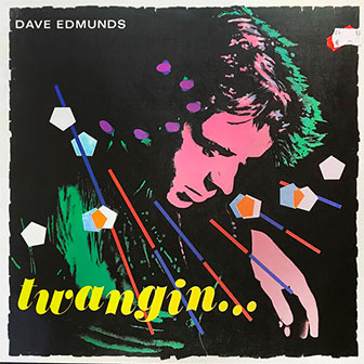"Twangin" album by Dave Edmunds "Twangin" album by Dave Edmunds