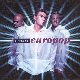"Blue (Da Ba Dee)" by Eiffel 65 "Blue (Da Ba Dee)" by Eiffel 65