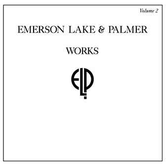 "Works Volume II" album by Emerson, Lake & Palmer "Works Volume II" album by Emerson, Lake & Palmer