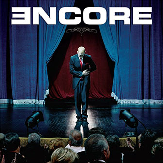 "Encore" by Eminem "Encore" by Eminem