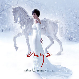 "And Winter Came" album by Enya "And Winter Came" album by Enya