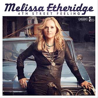 "4th Street Feeling" album by Melissa Etheridge "4th Street Feeling" album by Melissa Etheridge