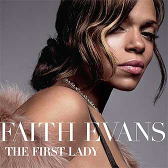 "The First Lady" album by Faith Evans "The First Lady" album by Faith Evans