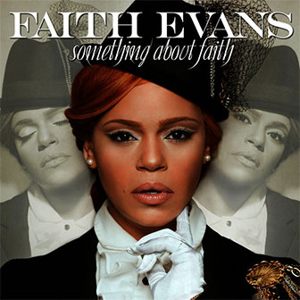 "Something About Faith" album by Faith Evans "Something About Faith" album by Faith Evans