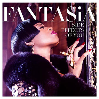 "Side Effects Of You" album by Fantasia "Side Effects Of You" album by Fantasia