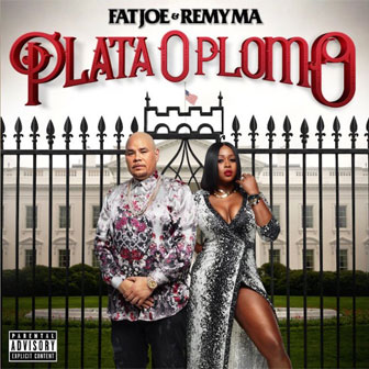 "All The Way Up" by Fat Joe & Remy Ma "All The Way Up" by Fat Joe & Remy Ma