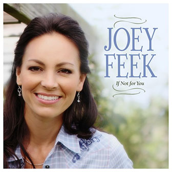 "If Not For You" album by Joey Feek "If Not For You" album by Joey Feek