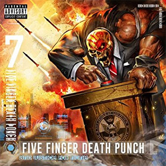 "And Justice For None" album by Five Finger Death Punch "And Justice For None" album by Five Finger Death Punch