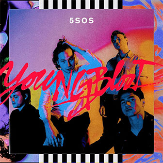 "Youngblood" album by 5 Seconds Of Summer "Youngblood" album by 5 Seconds Of Summer