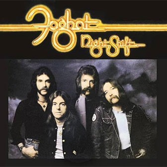 "Night Shift" album by Foghat "Night Shift" album by Foghat