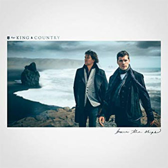 "God Only Knows" by For King And Country "God Only Knows" by For King And Country