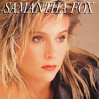 "Nothing's Gonna Stop Me Now" by Samantha Fox "Nothing's Gonna Stop Me Now" by Samantha Fox
