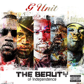 "The Beauty Of Independence" EP by G-Unit "The Beauty Of Independence" EP by G-Unit