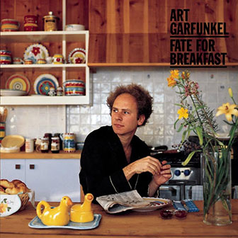 "Fate For Breakfast" album by Art Garfunkel "Fate For Breakfast" album by Art Garfunkel