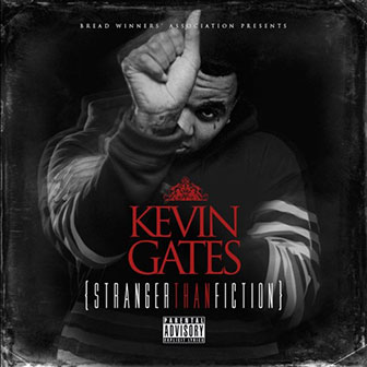 "Thinking With My D**k" by Kevin Gates "Thinking With My D**k" by Kevin Gates