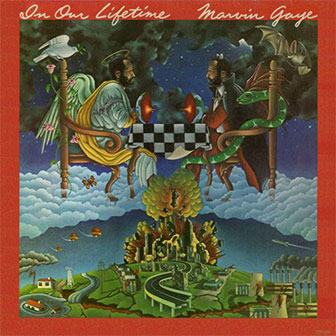 "In Our Lifetime" album by Marvin Gaye "In Our Lifetime" album by Marvin Gaye