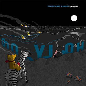"Bandana" album by Freddie Gibbs & Madlib "Bandana" album by Freddie Gibbs & Madlib