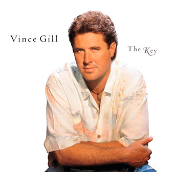 "If You Ever Have Forever In Mind" by Vince Gill "If You Ever Have Forever In Mind" by Vince Gill