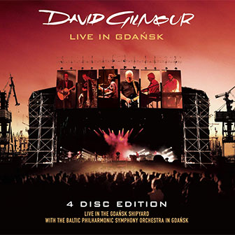 "Live In Gdansk" album by David Gilmour "Live In Gdansk" album by David Gilmour