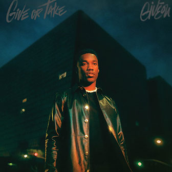 "Give Or Take" album by Giveon "Give Or Take" album by Giveon