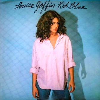 "Kid Blue" album by Louise Goffin "Kid Blue" album by Louise Goffin