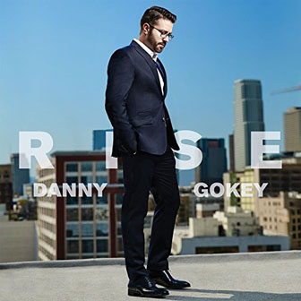 "Rise" album by Danny Gokey "Rise" album by Danny Gokey