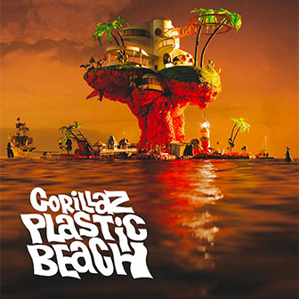 "Plastic Beach" album by Gorillaz "Plastic Beach" album by Gorillaz