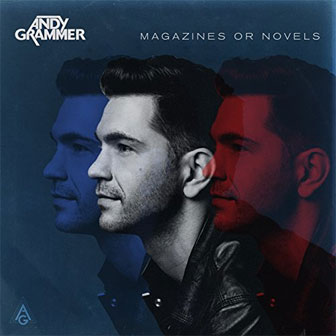 "Magazines Or Novels" album by Andy Grammer "Magazines Or Novels" album by Andy Grammer