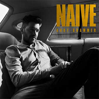 "Naive" album by Andy Grammer "Naive" album by Andy Grammer