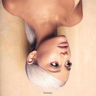 "Sweetener" album by Ariana Grande "Sweetener" album by Ariana Grande