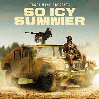 "So Icy Summer" album by Gucci Mane "So Icy Summer" album by Gucci Mane