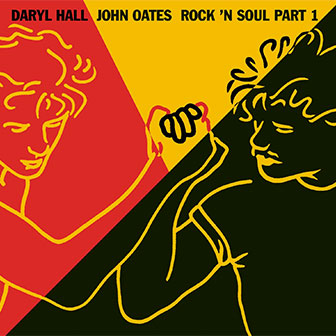 "Rock 'N Soul, Part 1" album by Daryl Hall & John Oates "Rock 'N Soul, Part 1" album by Daryl Hall & John Oates