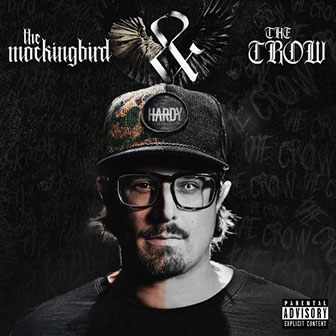 "The Mockingbird & The Crow" album by Hardy "The Mockingbird & The Crow" album by Hardy