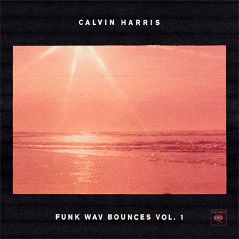 "Slide" by Calvin Harris "Slide" by Calvin Harris