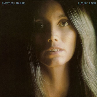"Luxury Liner" album by Emmylou Harris "Luxury Liner" album by Emmylou Harris