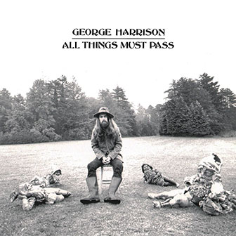 "All Things Must Pass" album by George Harrison "All Things Must Pass" album by George Harrison