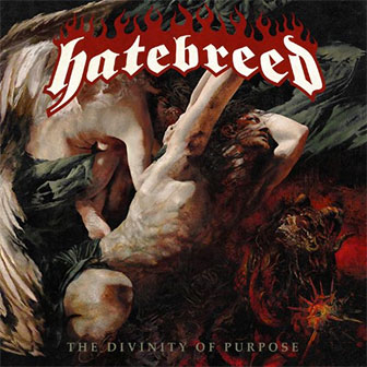 "The Divinity Of Purpose" album by Hatebreed "The Divinity Of Purpose" album by Hatebreed