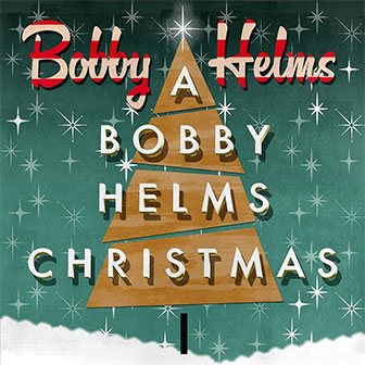 "A Bobby Helms Christmas" EP "A Bobby Helms Christmas" EP