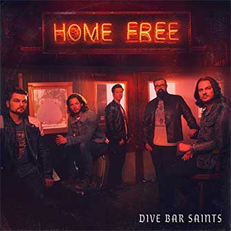 "Dive Bar Saints" album by Home Free "Dive Bar Saints" album by Home Free