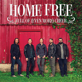 "Full Of (Even More) Cheer" album by Home Free "Full Of (Even More) Cheer" album by Home Free