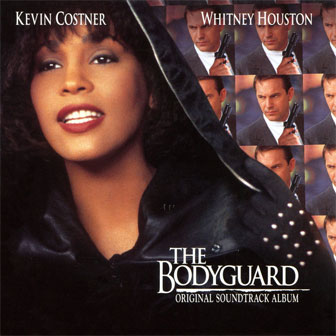 "The Bodyguard" soundtrack "The Bodyguard" soundtrack