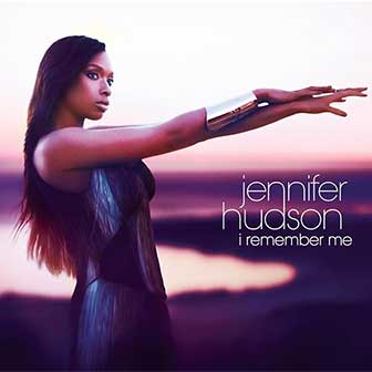 "I Remember Me" album by Jennifer Hudson "I Remember Me" album by Jennifer Hudson