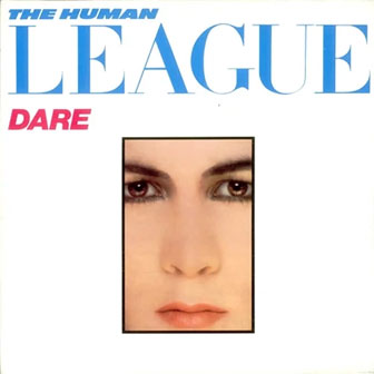"Dare" album by Human League "Dare" album by Human League