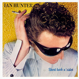 "Short Back N Sides" album by Ian Hunter "Short Back N Sides" album by Ian Hunter