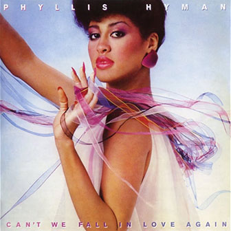 "Can't We Fall In Love Again" album by Phyllis Hyman "Can't We Fall In Love Again" album by Phyllis Hyman