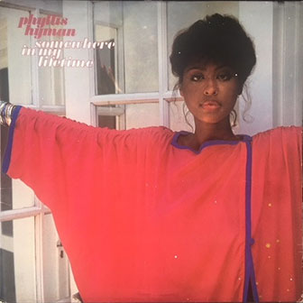 "Somewhere In My Life" album by Phyllis Hyman "Somewhere In My Life" album by Phyllis Hyman