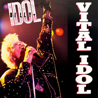 "Vital Idol" album by Billy Idol "Vital Idol" album by Billy Idol