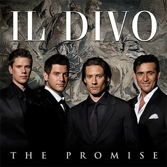 "The Promise" album by Il Divo "The Promise" album by Il Divo