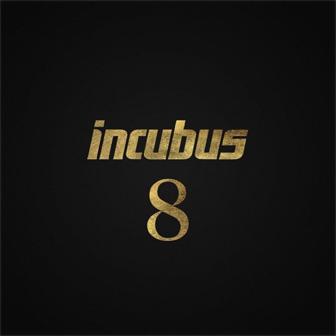 "8" album by Incubus "8" album by Incubus